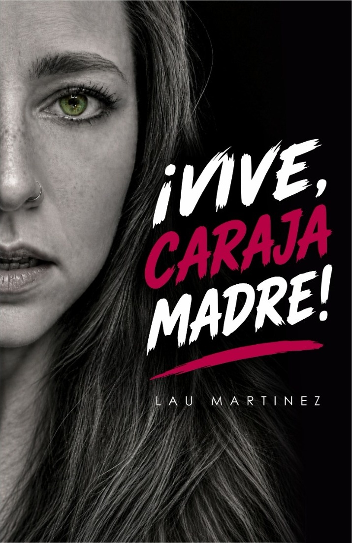 Portada completa de ¡Vive, Caraja Madre!, de Lau Martínez, con su retrato y el título en su diseño original